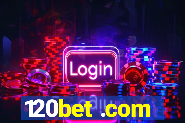 120bet .com
